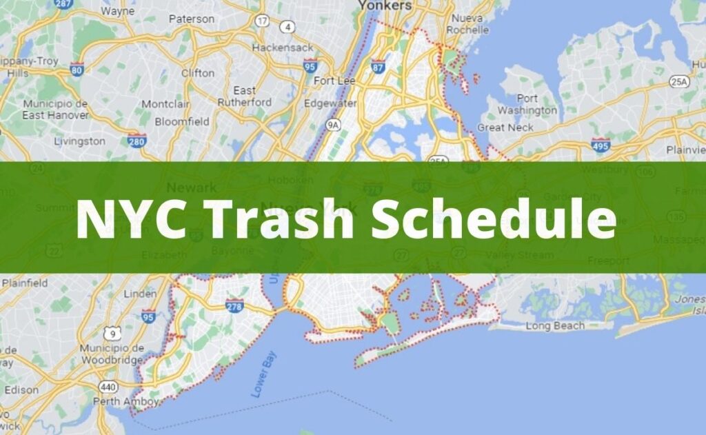 NYC Garbage Pickup Schedule • Collection schedule and unaccepted items