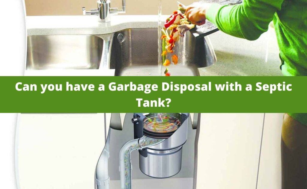 Can you have a Garbage Disposal with a Septic Tank