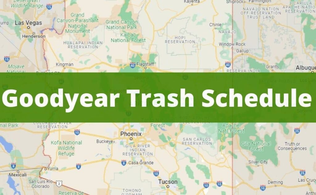 Goodyear Bulk Trash • Schedule, Hours & Holidays