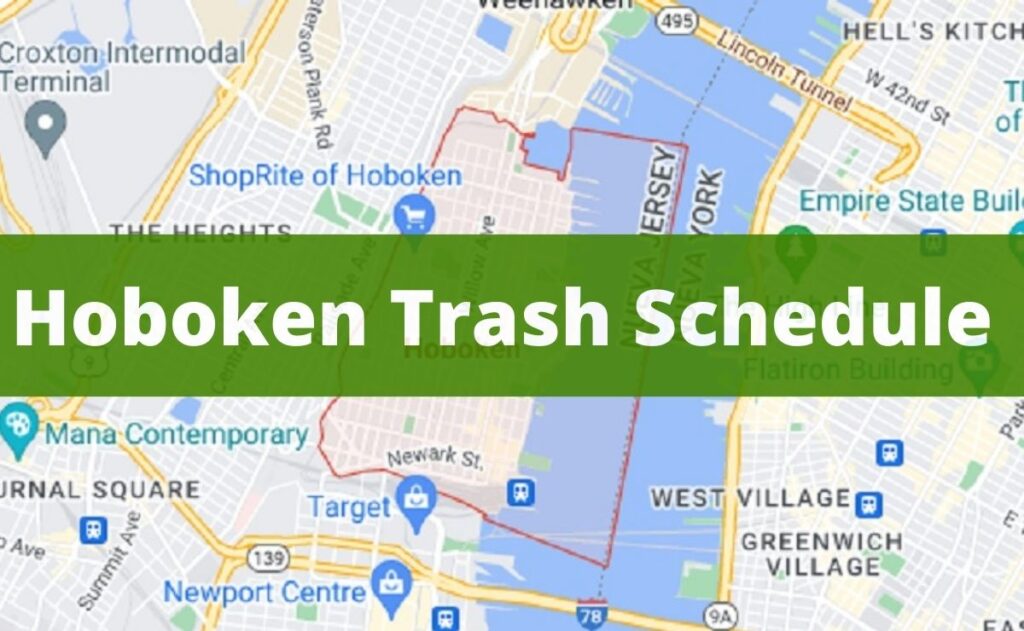Hoboken Garbage Schedule • Means of contact & Accepted products